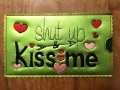 Bild 6 von Stickdatei Valentinstag Mug Rug Schokohülle Herzen shut up and kiss me  / (Lizenz) Standard